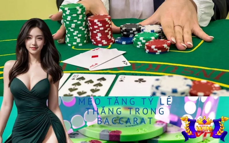 Mẹo Tăng Tỷ Lệ Thắng Trong Baccarat